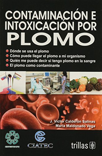 Beispielbild fr Contaminacion e intoxicacion por plomo / Contamination and Lead Poisoning (Spanish Edition) zum Verkauf von Ergodebooks