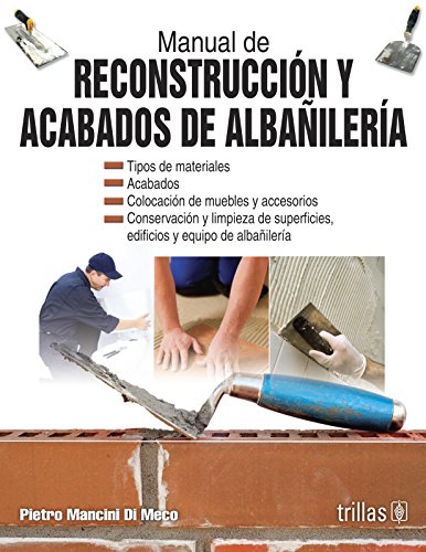 9789682467660: Manual de reconstruccion y acabados de albanileria / Bricklaying Manual