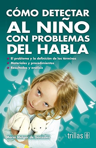 9789682467875: Como detectar al nino con problemas del habla/ How to detect child with speech problems (Spanish Edition)