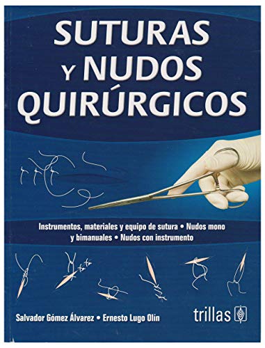 9789682468230: Atlas de tecnicas para nudos y suturas quirurgicas / Techniques Atlas for surgical sutures and knots
