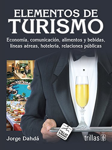 Stock image for Elementos de turismo/ Elements of tourism: Economia, Comunicacion, Alimentos . for sale by Iridium_Books