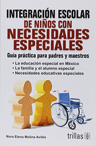 9789682469183: Guia practica para la integracion escolar de ninos con necesidades especiales / A Practical Guide for School Integration of Children with Special ... / Practical Guide for Parents and Teachers