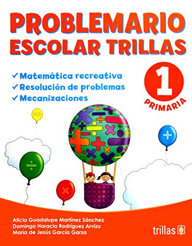9789682470141: Problemario escolar Trillas 1/ Educational Problems Trillas 1: Matematica Recreativa, Resolucion De Problemas, Mecanizaciones/ Recreational Math, Problem Solving, Routine (Spanish Edition)