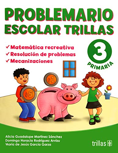 9789682470165: Problemario escolar Trillas 3/ Educational Problems Trillas 3: Matematica Recreativa, Resolucion De Problemas, Mecanizaciones/ Recreational Math, Problem Solving, Routine (Spanish Edition)