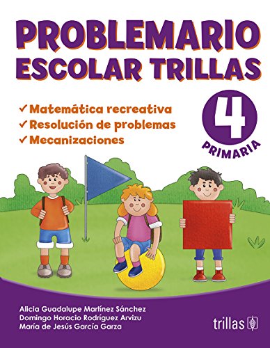 Imagen de archivo de Problemario escolar Trillas 4/ Educational Problems Trillas 4: Matematica Recreativa, Resolucion De Problemas, Mecanizaciones/ Recreational Math, Problem Solving, Routine (Spanish Edition) a la venta por GF Books, Inc.