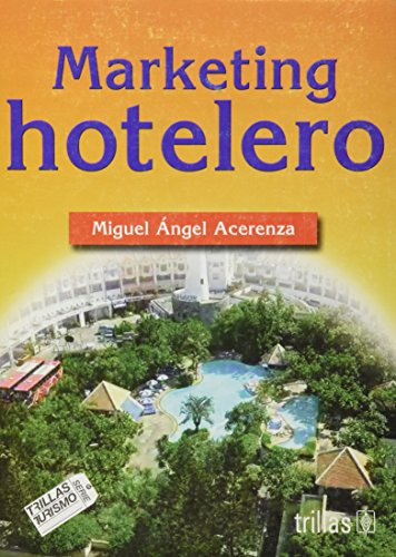 Imagen de archivo de Marketing hotelero / Hotel marketing (Spanish Edition) [Paperback] by Acerenz. a la venta por Iridium_Books