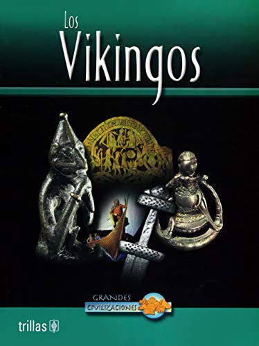 Beispielbild fr Los Vikingos / The Vikings (Grandes civilizaciones) (Spanish Edition) zum Verkauf von Half Price Books Inc.