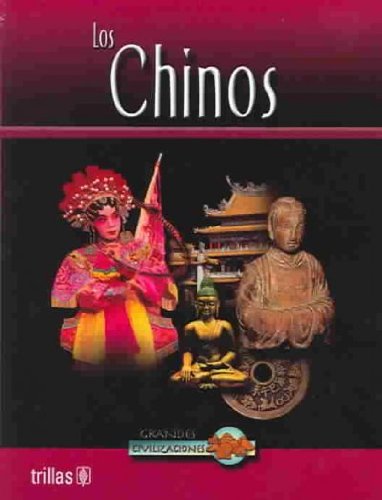 9789682470639: Los Chinos / Chinese Life (Grandes civilizaciones / Great Civilizations) (Spanish Edition)