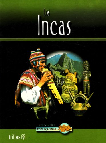 Beispielbild fr Los Incas / Inca Life (Grandes Civilizaciones / Great Civilizations) (Spanish Edition) zum Verkauf von Ergodebooks