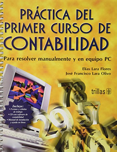 9789682471711: Practica del primer curso de contabilidad/ Practice of the first accounting course: Para Resolver Manualmente Y En Equipo PC/ to Resolve Manually and PC