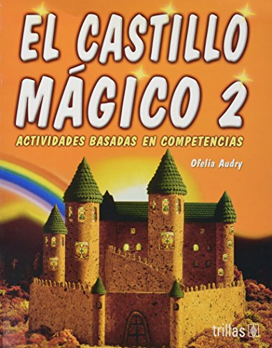 Stock image for El castillo magico/ The Magic Castle: Actividades Basada En Competencias (Spa. for sale by Iridium_Books