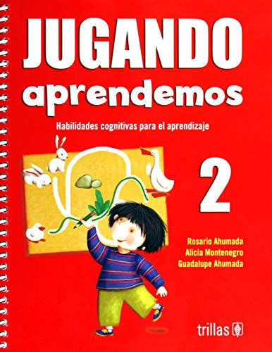Stock image for Jugando aprendemos 2 / Palying We Learn: Habilidades cognitivas para el aprendizaje por competencias / Cognitive Skills for Learning (Spanish Edition) for sale by GF Books, Inc.