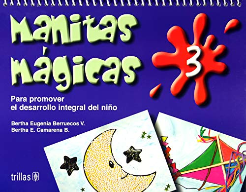 Imagen de archivo de Manitas magicas/ Little Magic Hands: Para Promover El Desarollo Integral Del Nino En Competencias (Spanish Edition) a la venta por GF Books, Inc.