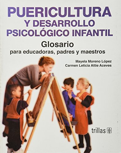 9789682473180: Puericultura Y Desarrollo Psicologico Infantil: Glosario Para Educadoras, Padres Y Maestros