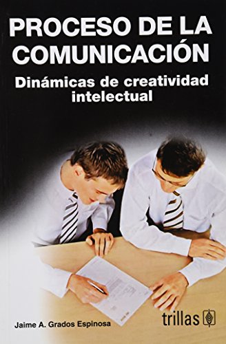 Stock image for Proceso De La Comunicacion, DinamicasEspinosa, Jaime A. Grados for sale by Iridium_Books