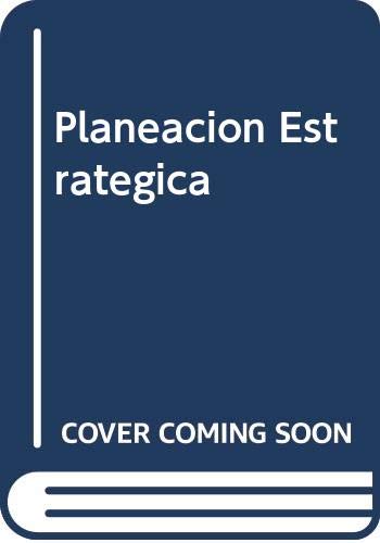 Beispielbild fr Planeacion Estrategica (Spanish Edition) zum Verkauf von Wonder Book