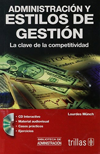 Beispielbild fr Administracion Y Estilos De Gestion (Spanish Edition) [Paperback] by Munch, L. zum Verkauf von Iridium_Books