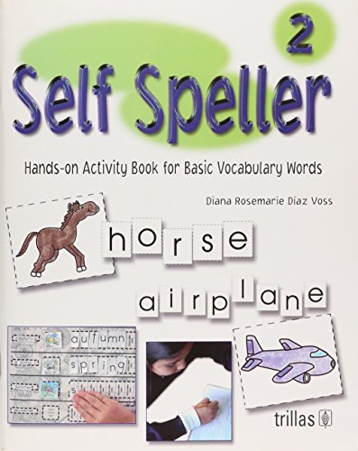 Imagen de archivo de Self Speller 2: Hands-on Activity Book for Basic Vocabulary Words (Spanish Ed. a la venta por Iridium_Books