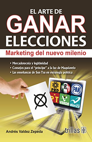 Imagen de archivo de El arte de ganar elecciones/ The Art of Winning Elections: Marketing Del Nuev. a la venta por Iridium_Books