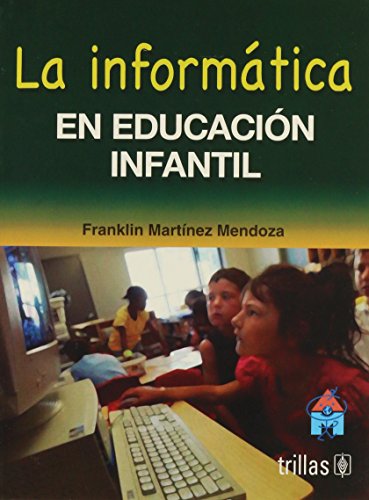 Imagen de archivo de La informatica en educacion infantil/ Computers in Early Childhood Education . a la venta por Iridium_Books