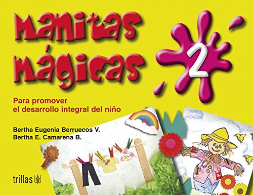 Imagen de archivo de Manitas magicas/ Little Magic Hands: Desarrollar La Capacidad Visomotriz Del Nino (Spanish Edition) a la venta por GF Books, Inc.