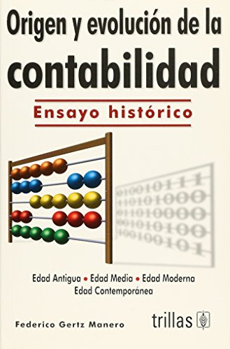 Imagen de archivo de Origen y evolucion de la contabilidad/ Origins and Evolution of Accounting: Ensayo historico/ Historical Essay (Spanish Edition) a la venta por Ergodebooks