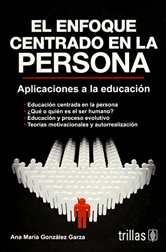 9789682476884: El Enfoque Centrado En La Persona: Aplicaciones A La Educacion (Spanish Edition)