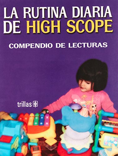 Stock image for La Rutina Diaria De High Scope/ the Daily Routine of High Scope: Compendio De Lecturas for sale by -OnTimeBooks-