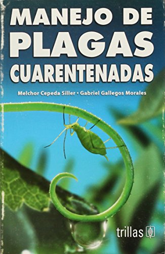 Imagen de archivo de Manejo De Plagas Cuarentenadas/ Pests Management (Spanish Edition) [Paperback. a la venta por Iridium_Books