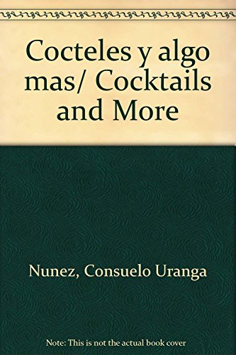 9789682478291: Cocteles y algo mas/ Cocktails and More