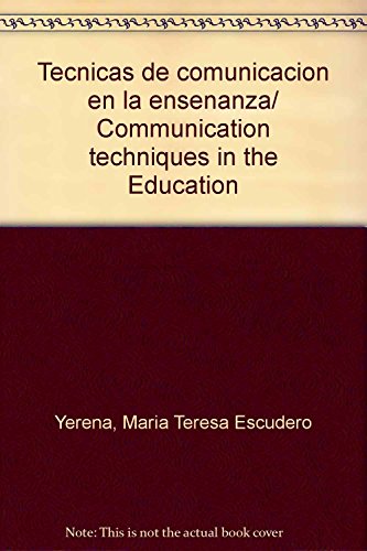 Imagen de archivo de Tecnicas de comunicacion en la ensenanza/ Communication techniques in the Edu. a la venta por Iridium_Books