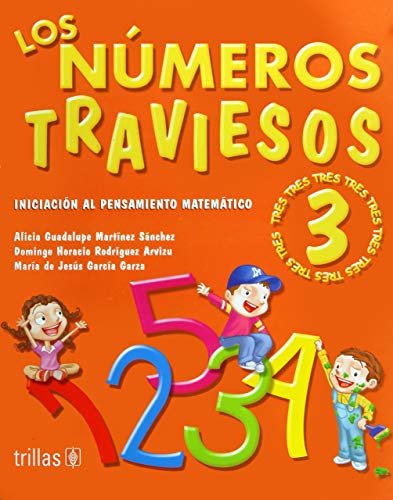 9789682479915: Los numeros traviesos 3 / The Naughty Numbers 3: Iniciacion a la matematica preescolar para el desarrollo de competencias / Initiation to Preschool Math for Skills Development