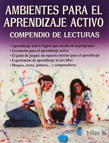 9789682479991: Ambientes para el aprendizaje activo/ Active learning environments: Compendio De Lecturas. Serie: High Scope