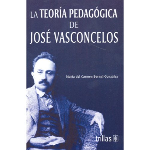 9789682480171: la teoria pedagogica de jose vasconcelo