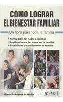 Como lograr el bienestar familiar/ How to Achive the Families Well