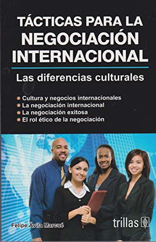 9789682480843: Tacticas para la negociacion internacional / Tactics for International Negotiation: Las diferencias culturales / Cultural differences (Spanish Edition)