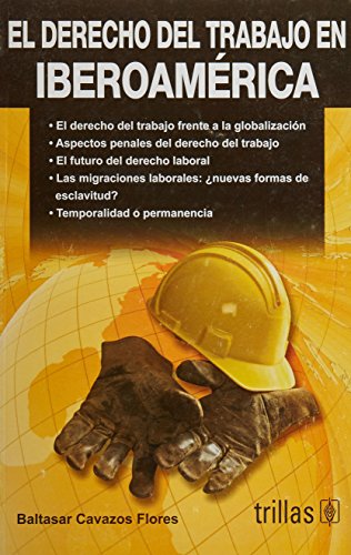 Imagen de archivo de El Derecho Del Trabajo En Iberoamerica/ The Employment laws in Latin America . a la venta por Iridium_Books