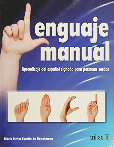 9789682482656: Lenguaje manual / Sign Language: Aprendizaje del Espanol signado para personas sordas / Learning Spanish Sign Language for Deaf People