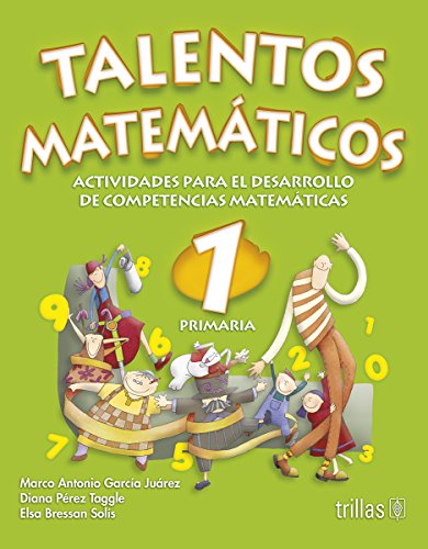 9789682482724: Talentos Matematicos 1 Primaria/ Mathematic Talents 1st Grade: Actividades Para Desarrollo De Competencias Matematicas/ Developmental Activities for Math Competition