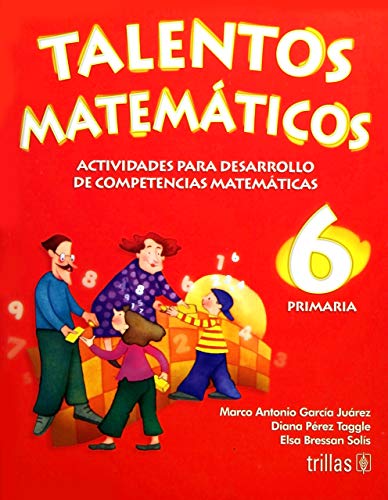 9789682482779: Talentos Matematicos 6 primaria/ Mathematic Talents 6th Grade: Actividades para desarrollo de competencias Matematicas/ Developmental Activities for Math Competition