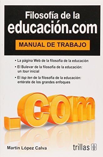 9789682482908: Filosofia de la educacion.com/ Education Philosophy.com: Manual De Trabajo/ Workbook (Spanish Edition)