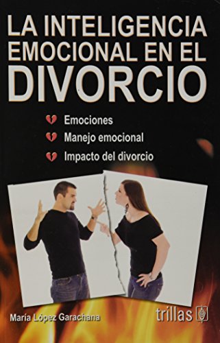 Imagen de archivo de La Inteligencia Emocional En El Divorcio (Spanish Edition) [Paperback] by Gar. a la venta por Iridium_Books