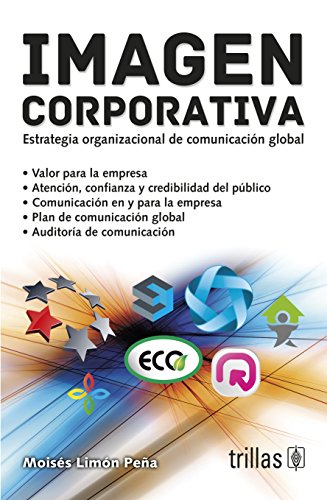9789682484278: Imagen corporativa / Corporate Image: Estrategia organizacional de comunicacion global / Organizational Strategy of Global Communication