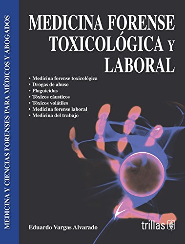 9789682484360: Medicina forense Toxicologica y laboral/ Forensic Toxicology Medicine
