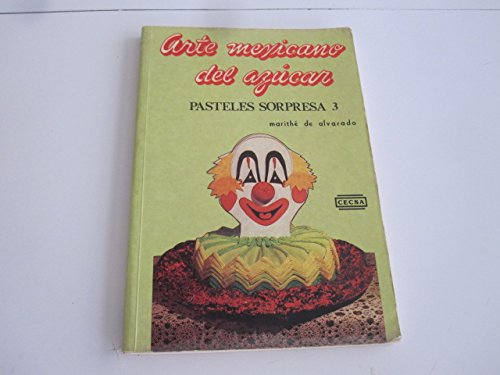 Beispielbild fr marithe de alvarado arte mexicano del azucar 3 cocina zum Verkauf von DMBeeBookstore