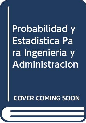 9789682612329: Probabilidad y Estadistica Para Ingenieria y Administracion