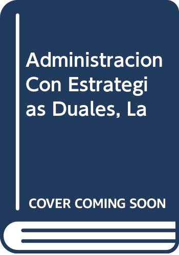Stock image for Administracion Con Estrategias Duales, La (Spanish Edition) by Abell, Derek for sale by Iridium_Books