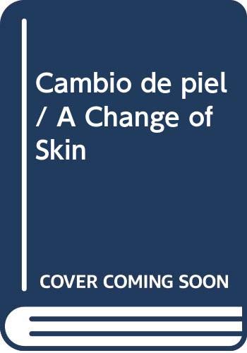 Beispielbild fr Cambio de piel / A Change of Skin (Spanish Edition) zum Verkauf von Arundel Books