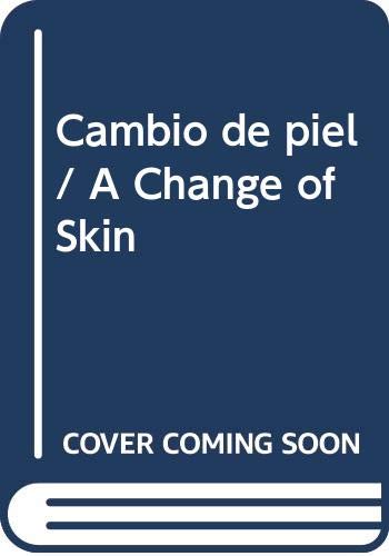 Imagen de archivo de Cambio de piel / A Change of Skin (Spanish Edition) a la venta por Arundel Books