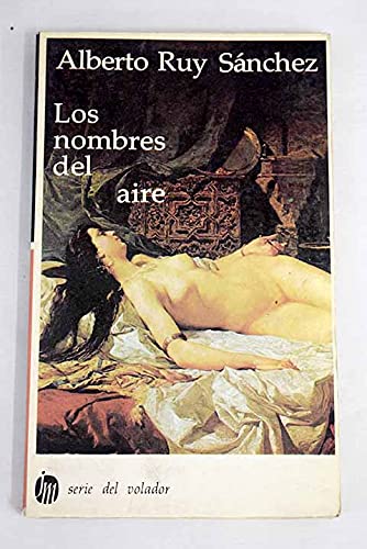 9789682702310: Los nombres del aire (Serie del volador) (Spanish Edition)